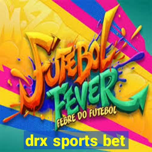 drx sports bet